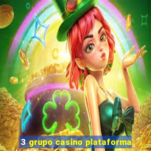 3 grupo casino plataforma